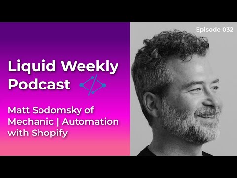 Episode 032 - Matt Sodomsky of Mechanic | Automation with Shopify