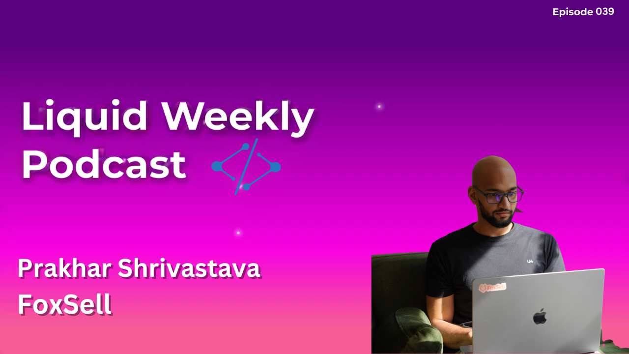 Episode 39 - Prakhar Shrivastava With FoxSell