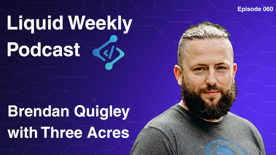 Episode 60 - Brendan Quigley of Three Acres