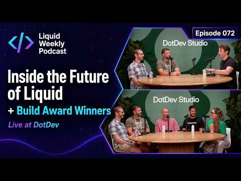Inside the Future of Liquid + the Build Award Winners | Live at DotDev