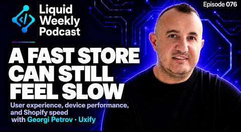 Making Storefronts Faster One Device at a Time with Georgi Petrov of Uxify