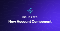 Issue 220 - New Account Component